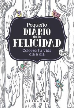 Pequeño Diario de la Felicidad - Various Authors