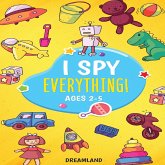I Spy Everything! Ages 2-5 I Spy Everything! Ages 2-5