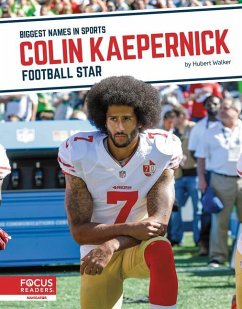 Colin Kaepernick: Football Star - Walker, Hubert