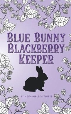 Blue Bunny Blackberry Keeper - Thiese, Heidi Nielsen
