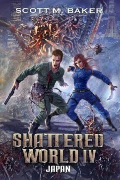 Shattered World IV: Japan - Baker, Scott Matthew; Baker, Scott M.