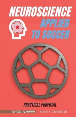 Neuroscience applied to soccer. Practical Proposal: 100 drills for training - Crespo García, Manuel J.