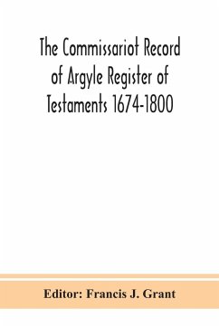 The Commissariot Record of Argyle Register of Testaments 1674-1800