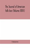 The journal of American folk-lore (Volume XXIII)