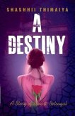 A Destiny: A story of love and betrayal