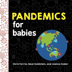 Pandemics for Babies - Ferrie, Chris; Goldstein, Neal; Suder, Joanna