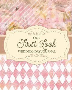 Our First Look Wedding Day Journal - Larson, Patricia