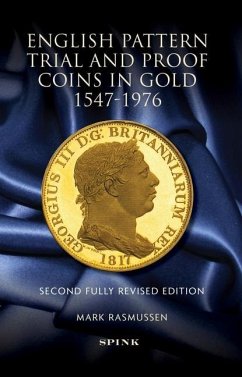 English Pattern Trial and Proof Coins in Gold 1547-1976 - Rasmussen, Mark; Wilson, Alex