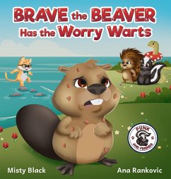 Brave the Beaver Has the Worry Warts - Black, Misty