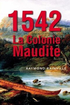 1542 La colonie maudite - Rainville, Raymond