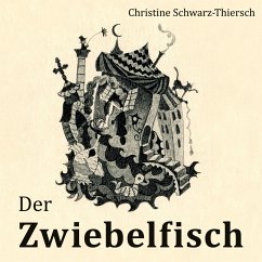 Der Zwiebelfisch - Schwarz-Thiersch, Christine