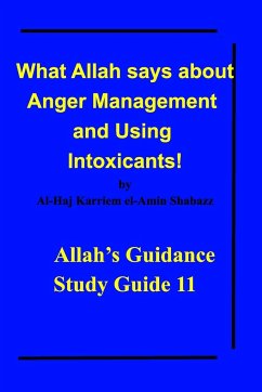 What Allah says about Anger Management and Using Intoxicants! - Shabazz, Al-Haj Karriem El-Amin