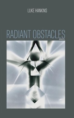 Radiant Obstacles - Hankins, Luke