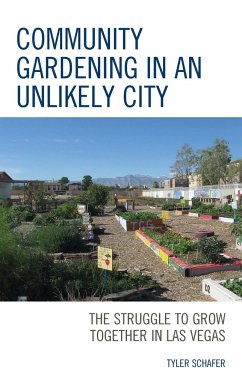 Community Gardening in an Unlikely City - Schafer, Tyler