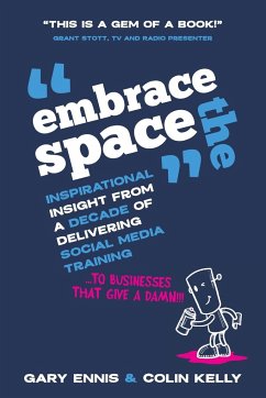 Embrace the Space - Ennis, Gary; Kelly, Colin