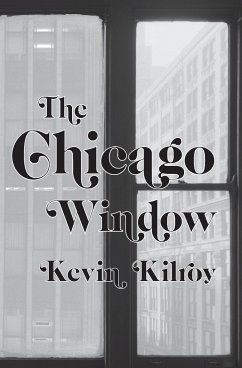 The Chicago Window - Kilroy, Kevin