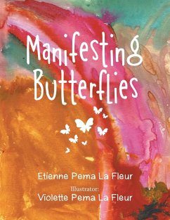 Manifesting Butterflies - La Fleur, Etienne Pema