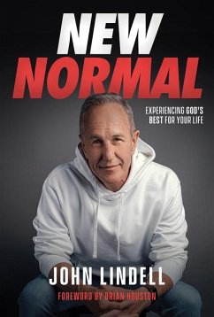 New Normal: Experiencing God's Best for Your Life - Lindell, John