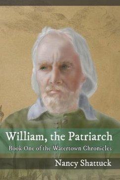 William, The Patriarch: Book One of The Watertown Chronicles - Shattuck, Nancy