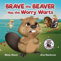 Brave the Beaver Has the Worry Warts - Black, Misty