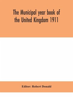 The Municipal year book of the United Kingdom 1911