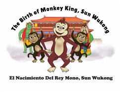 The Birth of Monkey King, Sun Wu Kong / El Nacimiento Del Rey Mono, Sun Wukong - Ayton, Lorna; Cheung, Kit; Whitebread, David