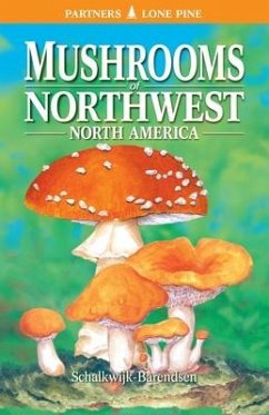 Mushrooms of Northwest North America - Schalkwijk-Barendsen, Helene