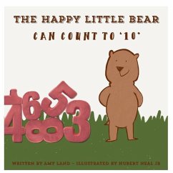 The Happy Little Bear Can Count to 10 - Land, Amy