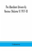 The Aberdeen university review (Volume V) 1917-18