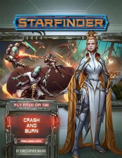 Starfinder Adventure Path: Crash & Burn (Fly Free or Die 5 of 6) - Wasko, Christopher
