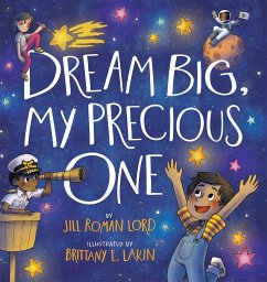 Dream Big, My Precious One - Lord, Jill Roman