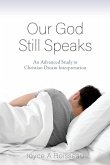 Our God Still Speaks: An Advanced Study in Christian Dream Interpretation