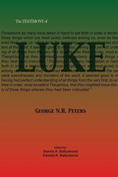 The Testimony of Luke - Peters, George N. H.