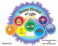 Seven Circles of Light: How They Were Born and What They Became - Lucas, Maryann