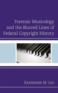 Forensic Musicology and the Blurred Lines of Federal Copyright History - Leo, Katherine M.
