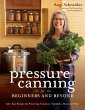 Pressure Canning for Beginners and... - Bild 1