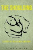 The Shoulding: A Study of Resilience and Hope