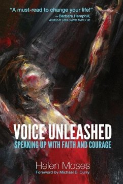 Voice Unleashed: Speaking Up with Faith and Courage - Moses, Helen