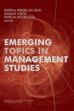 Emerging Topics in Management Studies - Jorge, Susana; E. Sá, Patrícia Moura; Da Silva, Patrícia Pereira