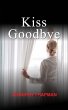 Kiss Goodbye - Bild 1