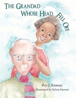 The Grandad Whose Head Fell Off - Ramsay, Roy