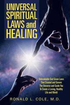 Universal Spiritual Laws and Healing - Cole M. D., Ronald L.