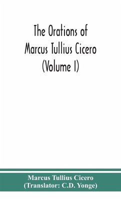 The orations of Marcus Tullius Cicero (Volume I) - Tullius Cicero, Marcus