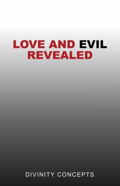 Love and Evil Revealed - Concepts, Divinity