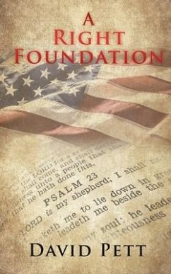 A Right Foundation: For the Family, the Church, and the Nation - Pett, David