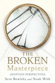 The Broken Masterpiece: Adoption Perspectives