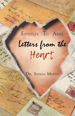 Epistles To Abba: Letters From the Heart - Mattis, Sophia