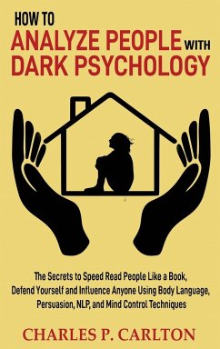 How to Analyze People with Dark Psychology - Carlton, Charles P.