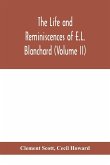 The life and reminiscences of E.L. Blanchard (Volume II)