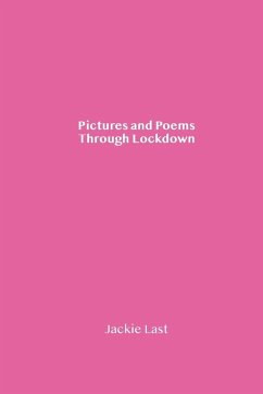 Pictures and Poems Through Lockdown - Last, Jackie